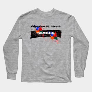 Underground Sports Philadelphia Long Sleeve T-Shirt